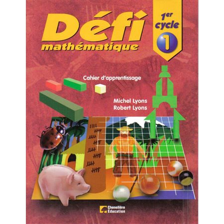 Défi Mathématique 1re année  /  Cahier d'apprentissage