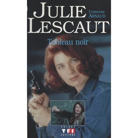 Julie Lescaut (1) : Tableau noir