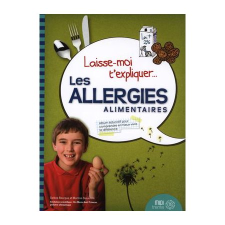 Les allergies alimentaires; Laisse-moi t'expliquer...