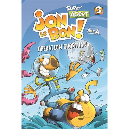 Operation Shorthand, Tome 3, Super Agent Jon le Bon