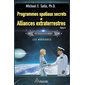 Programmes spatiaux secrets et alliances extraterrestres, tome II
