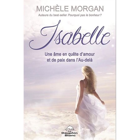 Isabelle: une âme en quête d'amour et de paix dans l'Au-delà