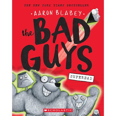 The Bad Guys in Superbad, book 8, The Bad Guys
