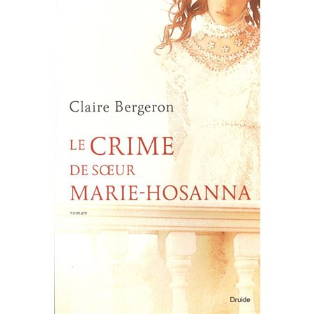 Le crime de Soeur Marie-Hosanna