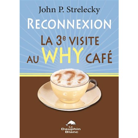 Reconnexion: la 3e visite au Why Café