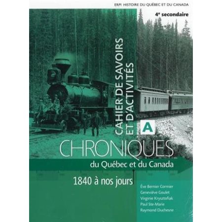 Chroniques du Québec et du Canada - Cahiers de savoirs et d’activités 4 (A et B) + Ensemble numériqu