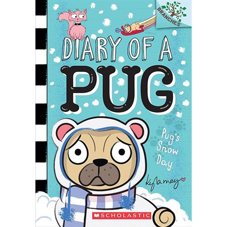 Pug's Snow Day, book 2,  Diary of a Pug