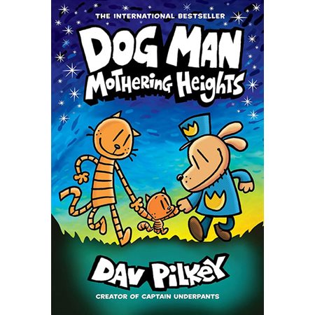 Dog man mothering heights, book 10, Dog Man