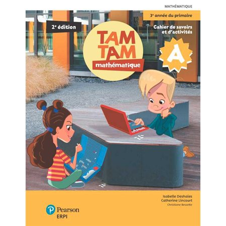 TAM TAM – Cahiers de savoirs et d’activités 3 + Ensemble numérique – ÉLÈVE (12 mois)