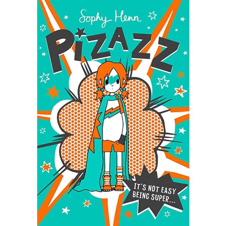 It's not easy being super..., tome 1, Pizazz