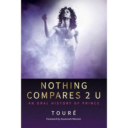 Nothing Compares 2 U: An Oral History of Prince