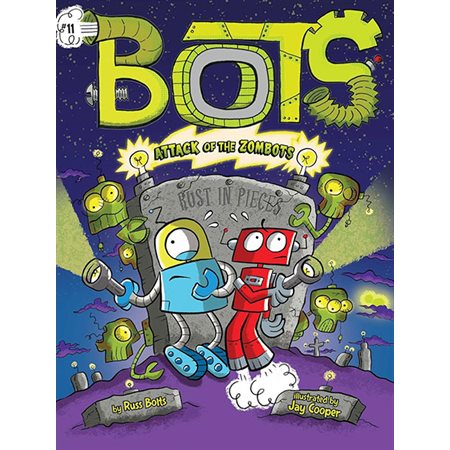 Attack of the Zombots!, book 11,  Bots