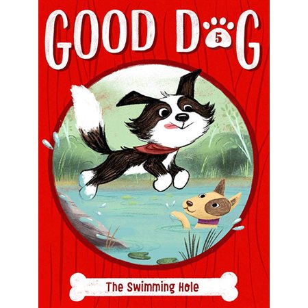 The Swimming Hole, book 5, Good Dog