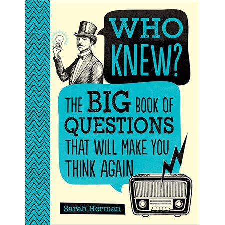 Who Knew?: The Big Book of Questions That Will Make You Think Again