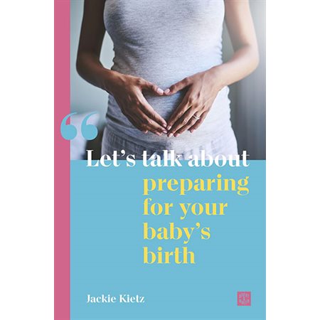 Let's Talk about Preparing for Your Baby's Birth