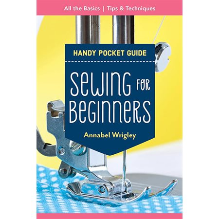 Sewing for Beginners Handy Pocket Guide