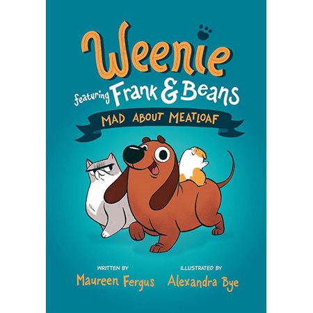 Mad about Meatloaf, book 1, Weenie Featuring Frank and Beans