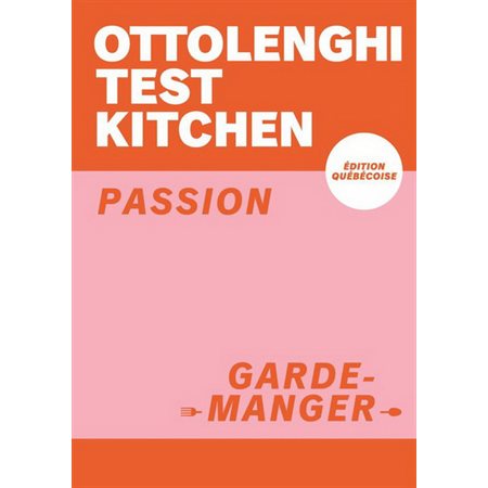 Passion Garde-manger (ed. québécoise)