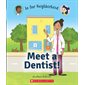 Meet a dentist!: In Our Neighborhood