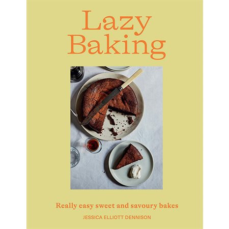 Lazy Baking: Really Easy Sweet and Savoury Bakes