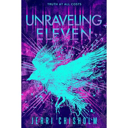 Unraveling Eleven, book 2, Eleven Trilogy
