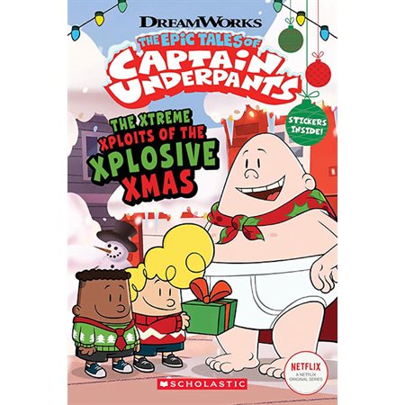 The Xtreme Xploits of the Xplosive Xmas; the Epic Tales of Captain Underpants Tv)
