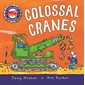 Amazing Machines: Colossal Cranes