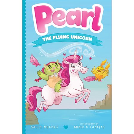 Pearl the Flying Unicorn, book 2,  Pearl the Magical Unicorn