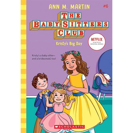 Kristy's Big Day, book 6, the Baby-Sitters Club