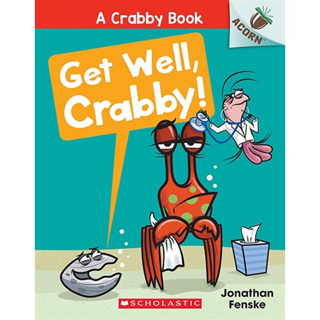 Get Well, Crabby!,  Book 4, a Crabby Book