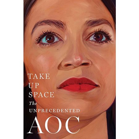 Take Up Space: The Unprecedented Aoc