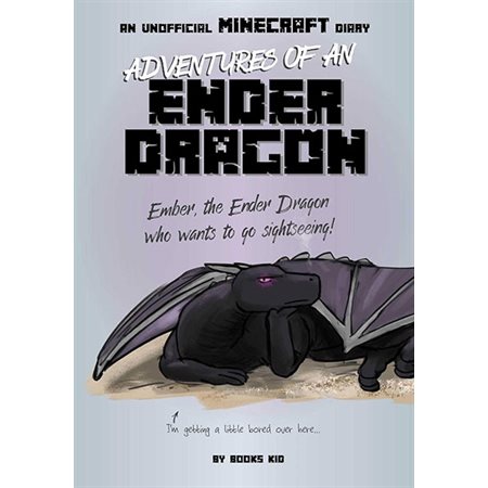 Adventures of an Ender Dragon, book 4,  An Unofficial Minecraft Diary