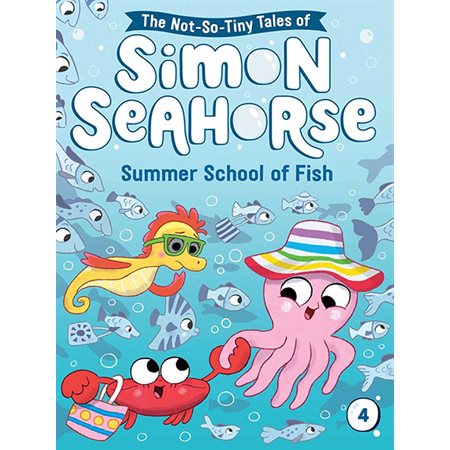 Summer School of Fish, book 4, The Not-So-Tiny Tales of Simon Seahorse