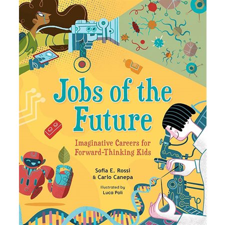 Jobs of the Future: Imaginative Careers for Forward-Thinking Kids