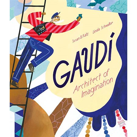 Gaudi : Architect of Imagination