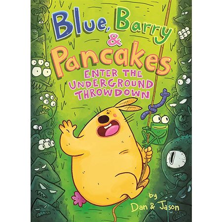 Enter the Underground Throwdown, book 4, Blue, Barry & Pancakes