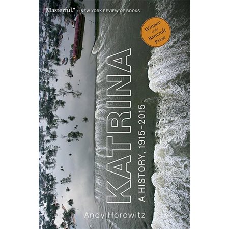 Katrina: A History, 1915-2015