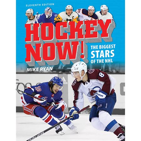 Hockey Now!: The Biggest Stars of the NHL (11e ed.)