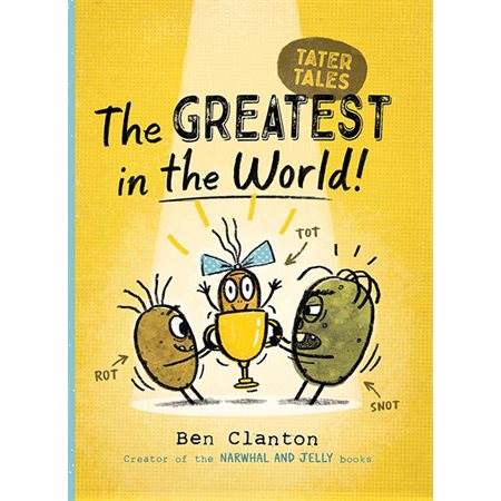 The Greatest in the World!, book 1, Tater Tales