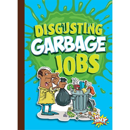 Disgusting Garbage Jobs