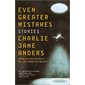 Even Greater Mistakes: Stories