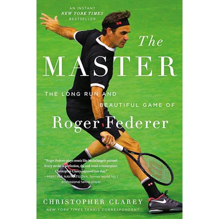 The Master: The Long Run and Beautiful Game of Roger Federer |