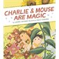Charlie & Mouse Are Magic, Book 6