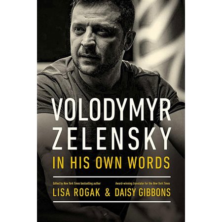 Volodymyr Zelensky in His Own Words