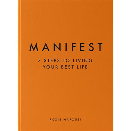 Manifest: 7 Steps to Living Your Best Life