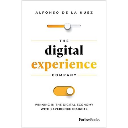 The Digital Experience Company: Winning in the Digital Economy with Experience Insights