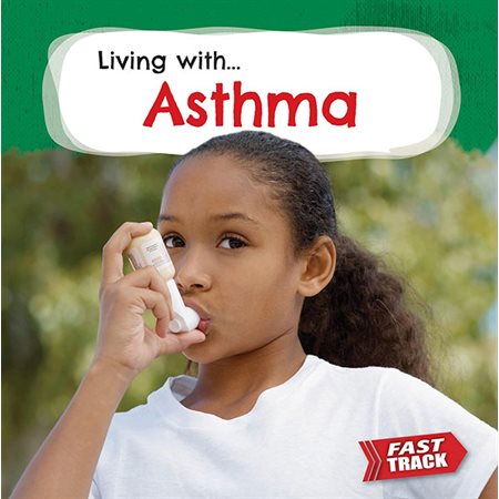 Asthma: Fast Track: Living with