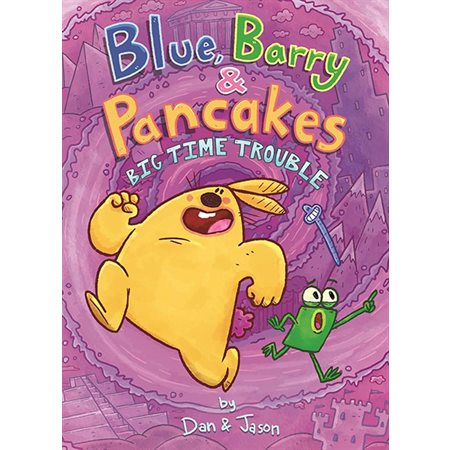 Big Time Trouble, book 5, Blue, Barry & Pancakes