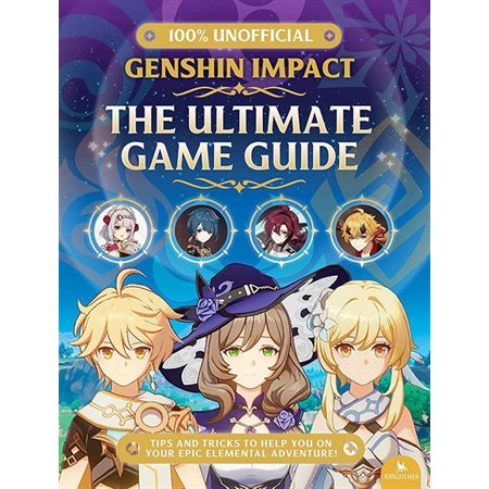 Genshin Impact: The Ultimate Game Guide