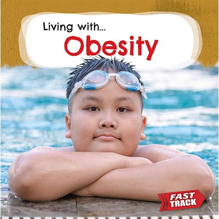 Obesity: Fast Track: Living with